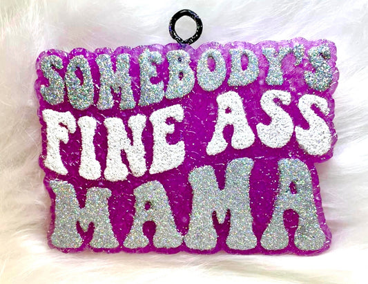 Somebody’s Fine Ass Mama Mold